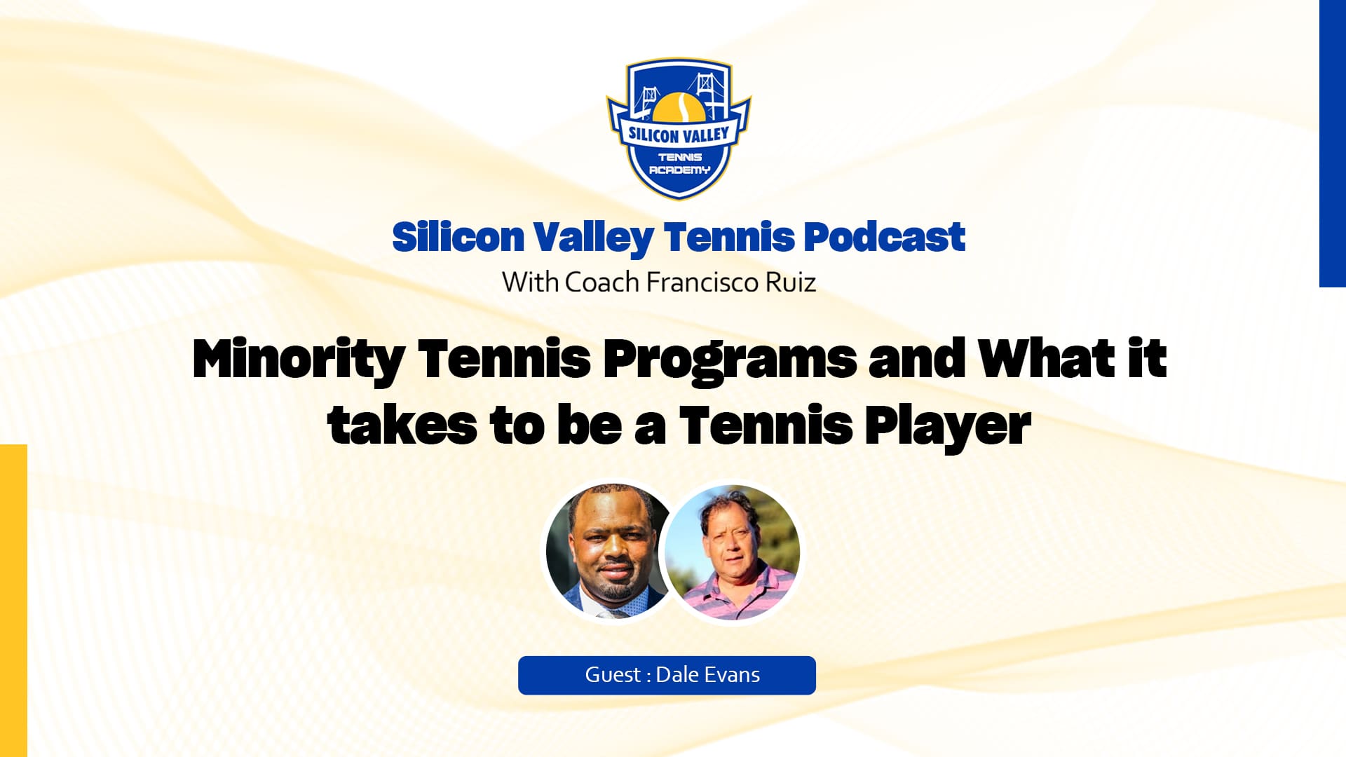 Silicon Valley Tennis Podcast Presents: Dale Evans